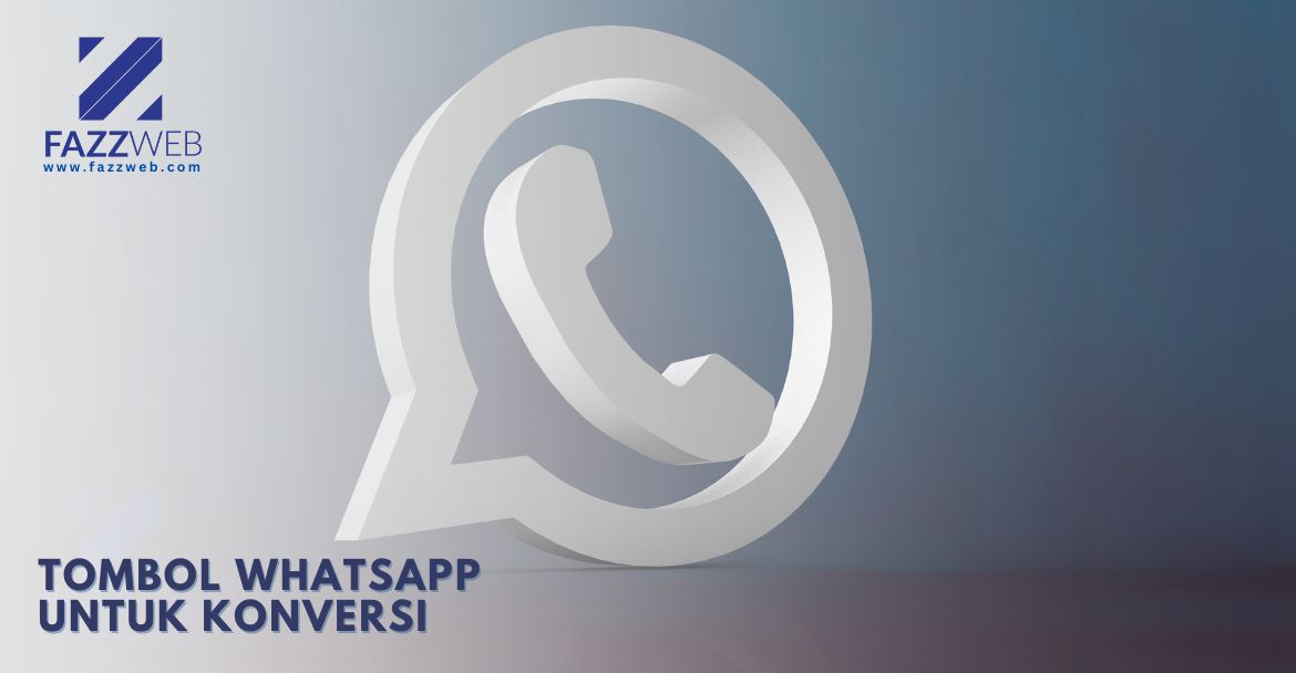 tombol whatsapp untuk konversi kontak Jasa Pembuatan Website