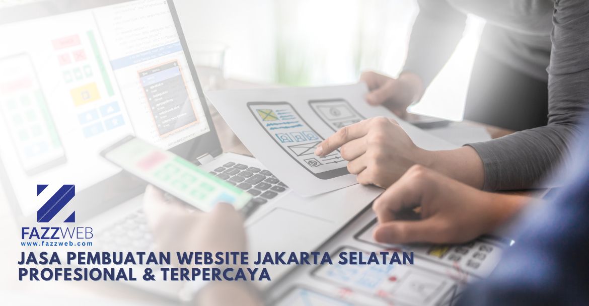 Jasa Pembuatan Website Jakarta Selatan - Fazzweb.com
